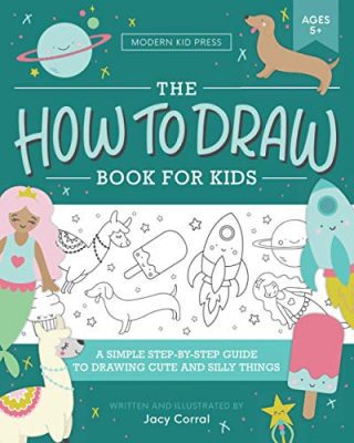 Alli Koch How To Draw All The Things For Kids Book For 5-7 Year-olds